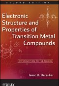 Electronic Structure and Properties of Transition Metal Compounds. Introduction to the Theory ()