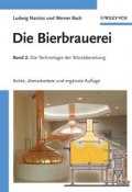 Die Bierbrauerei. Band 2: Die Technologie der Würzebereitung ()