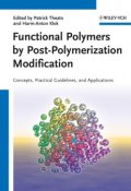 Functional Polymers by Post-Polymerization Modification. Concepts, Guidelines and Applications ()