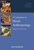 A Companion to Moral Anthropology ()