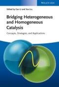 Bridging Heterogeneous and Homogeneous Catalysis. Concepts, Strategies, and Applications ()