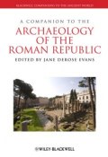 A Companion to the Archaeology of the Roman Republic ()