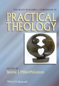 The Wiley Blackwell Companion to Practical Theology ()