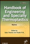 Handbook of Engineering and Specialty Thermoplastics, Volume 4. Nylons ()