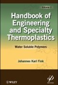 Handbook of Engineering and Specialty Thermoplastics, Volume 2. Water Soluble Polymers ()