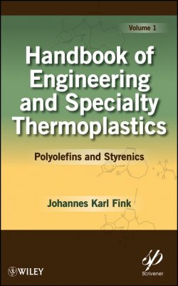 Книга "Handbook of Engineering and Specialty Thermoplastics, Volume 1. Polyolefins and Styrenics" – 
