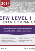 CFA level I Exam Companion. The Fitch Learning / Wiley Study Guide to Getting the Most Out of the CFA Institute Curriculum ()
