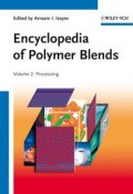 Encyclopedia of Polymer Blends, Volume 2. Processing ()