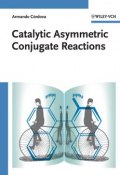 Catalytic Asymmetric Conjugate Reactions ()
