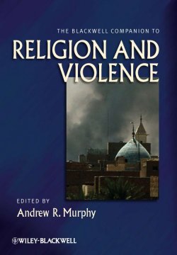 Книга "The Blackwell Companion to Religion and Violence" – 