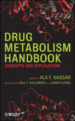 Книга "Drug Metabolism Handbook. Concepts and Applications" – 