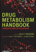 Drug Metabolism Handbook. Concepts and Applications ()