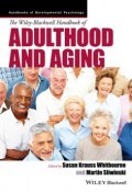 The Wiley-Blackwell Handbook of Adulthood and Aging ()