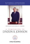 A Companion to Lyndon B. Johnson ()