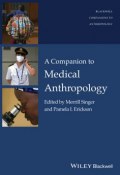 A Companion to Medical Anthropology ()