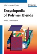 Encyclopedia of Polymer Blends, Volume 1. Fundamentals ()