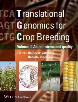 Книга "Translational Genomics for Crop Breeding. Volume 2 - Improvement for Abiotic Stress, Quality and Yield Improvement" – 