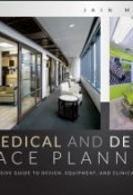 Medical and Dental Space Planning. A Comprehensive Guide to Design, Equipment, and Clinical Procedures ()