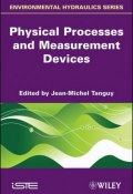 Physical Processes and Measurement Devices. Environmental Hydraulics ()