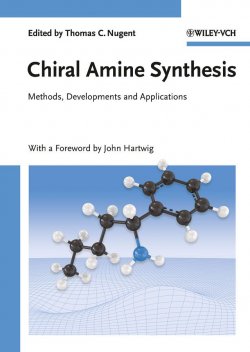 Книга "Chiral Amine Synthesis. Methods, Developments and Applications" – 