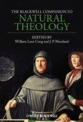 The Blackwell Companion to Natural Theology ()