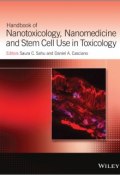 Handbook of Nanotoxicology, Nanomedicine and Stem Cell Use in Toxicology ()