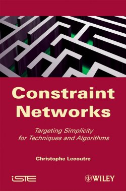 Книга "Constraint Networks. Targeting Simplicity for Techniques and Algorithms" – 