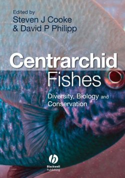 Книга "Centrarchid Fishes. Diversity, Biology and Conservation" – 