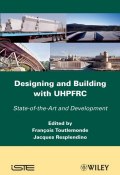 Designing and Building with UHPFRC ()