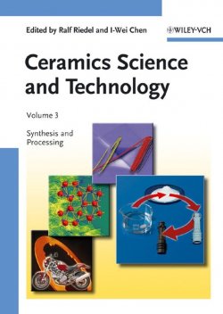 Книга "Ceramics Science and Technology, Volume 3. Synthesis and Processing" – 
