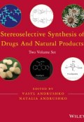 Stereoselective Synthesis of Drugs and Natural Products ()