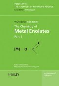 The Chemistry of Metal Enolates, 2 Volume Set ()