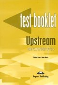 Upstream: Beginner A1+: Test Booklet (, 2007)