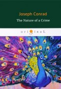 The Nature of a Crime (Joseph Conrad, 2018)