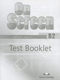 Книга "On Screen: Level B2: Test Booklet" – , 2014