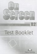 On Screen: Level B2: Test Booklet (, 2014)