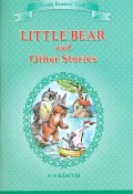 Little Bear and Other Stories / Маленький медвежонок и другие рассказы. 3-4 классы. Книга для чтения на английском языке (, 2016)