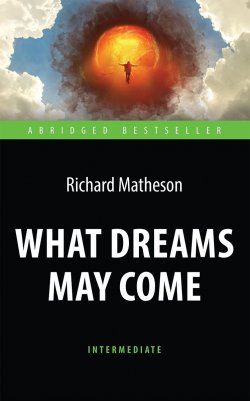 Книга "What Dreams May Come: Intermediate" – , 2018