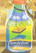 Dandelion Wine (Ray Bradbury, 2018)