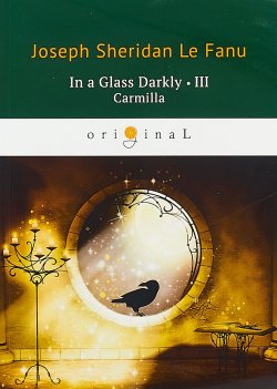 Книга "In a Glass Darkly 3: Carmilla" – , 2018