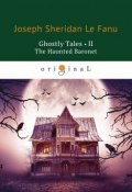 Ghostly Tales II: The Haunted Baronet (, 2018)