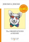 The Observations of Henry (Jerome Jerome K., 2018)