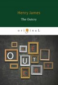 The Outcry (Henry  James, 2018)