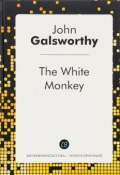 The White Monkey (John Galsworthy, 2016)