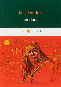 Книга "Lost Face" – Jack London, 2018