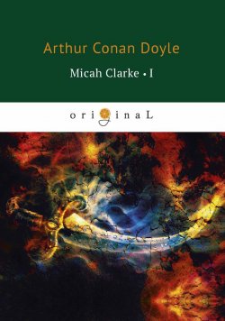 Книга "Micah Clarke I" – , 2018