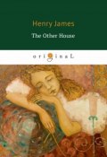 The Other House (Henry  James, 2018)
