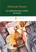 La confession dun enfant du siecle (Alfred de Musset, 2018)