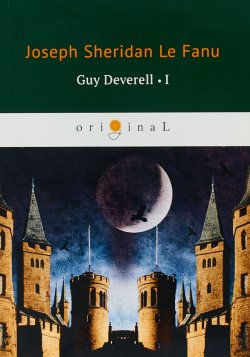 Книга "Guy Deverell 1 / Гай Деверелл 1. На английском языке" – , 2018