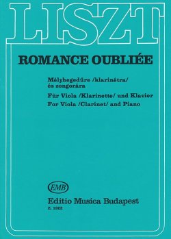 Книга "Liszt: Romance Oubliee Mmelyhegedure klarinetra es zongorara fur Viola klarinette und Klavier" – , 2005